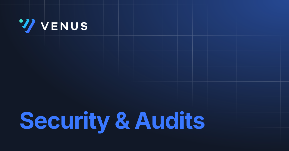 Security & Audits | Venus Protocol